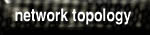 [network topology]