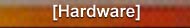 [Hardware]
